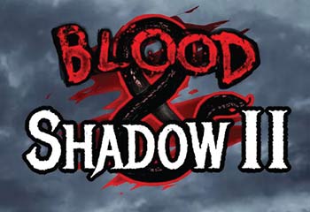 Blood and Shadow 2